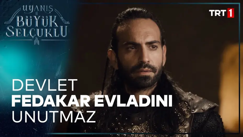 Видео к сериалу Пробуждение: Великие Сельджуки — Uyanış Büyük Selçuklu 1. Bölüm - Devlet Fedakar Evlatlarını Unutmaz