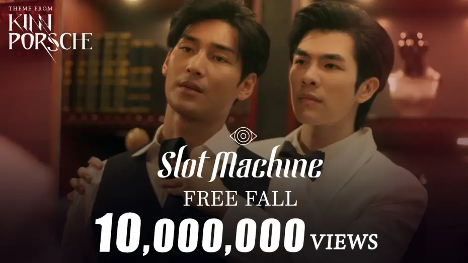 Видео к сериалу КиннПорш — Slot Machine - Free Fall  | Theme from KinnPorsche The Series [Official MV]