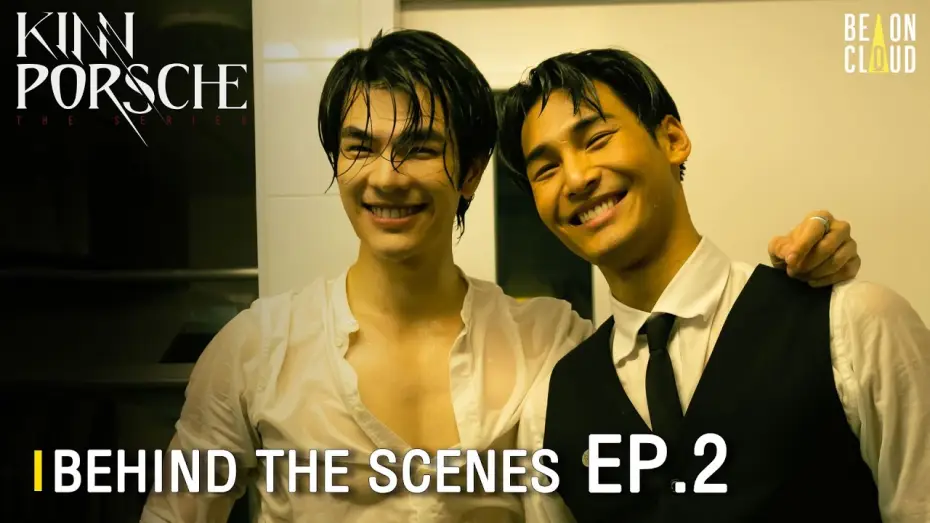 Видео к сериалу КиннПорш — Behind The Scenes :  KinnPorsche The Series EP.2