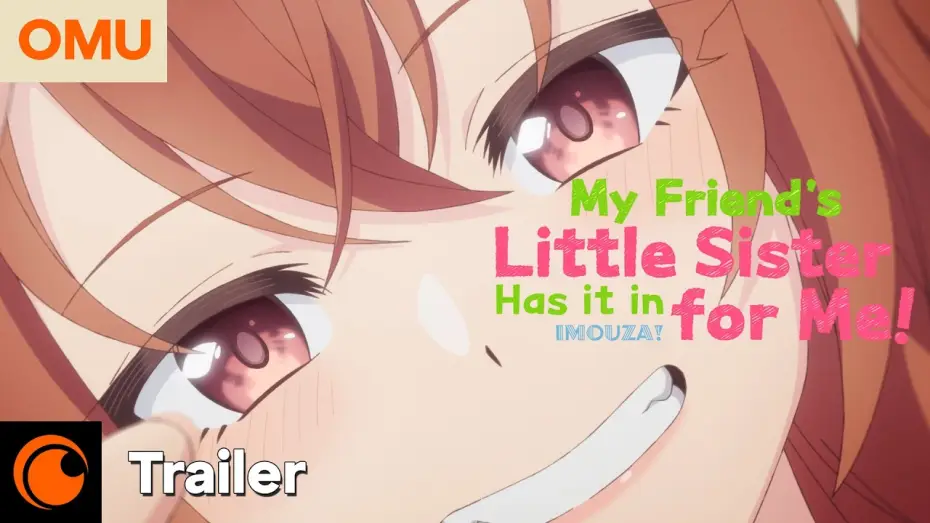 Видео к сериалу Младшая сестра моего друга досаждает! — My Friends Little Sister Has it in for Me | Offizieller Trailer – OmU