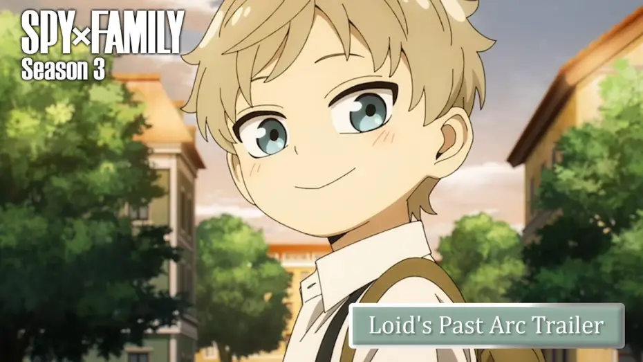 Видео к сериалу Семья шпиона — Loid's Past Arc - Trailer Season 3 [ENG SUB]