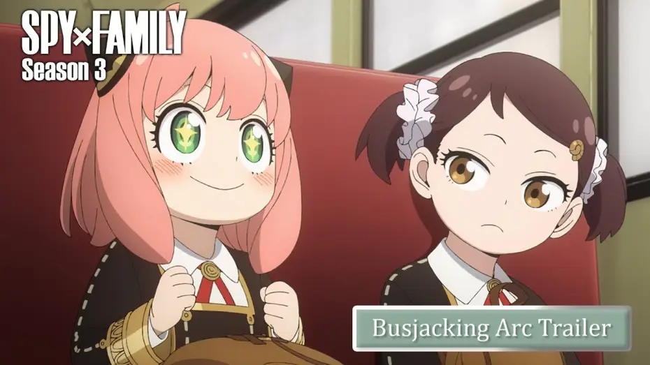 Видео к сериалу Семья шпиона — Busjacking Arc - Trailer - Season 3 [ENG SUB]