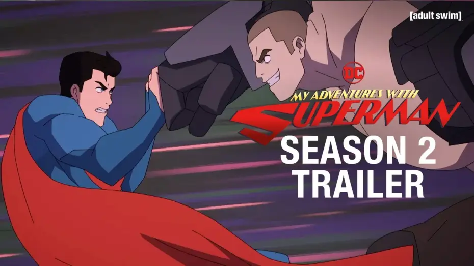 Видео к сериалу Мои приключения с Суперменом — Season 2 Trailer
