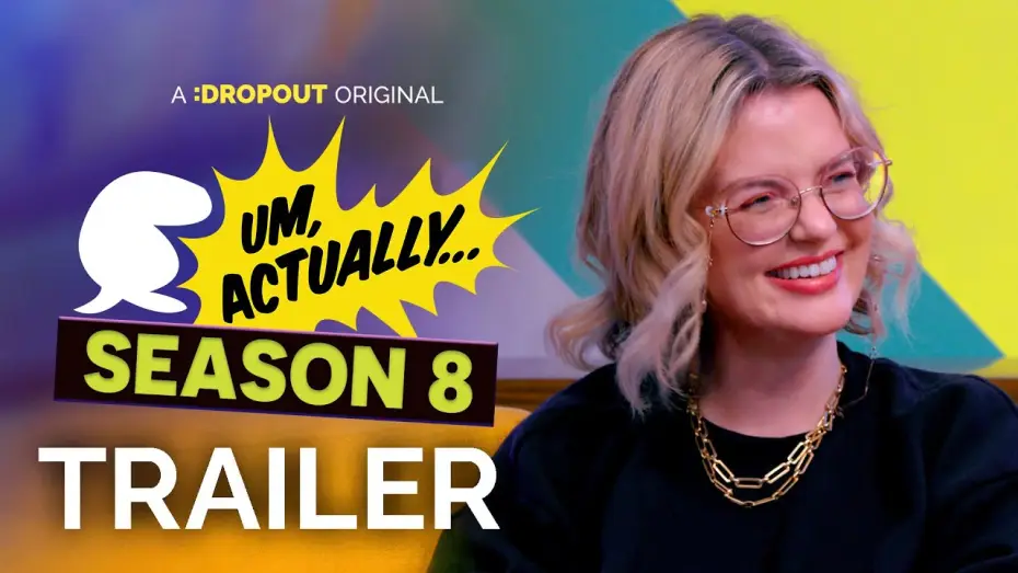 Видео к сериалу Эм, вообще-то — Um, Actually Season 8 Trailer