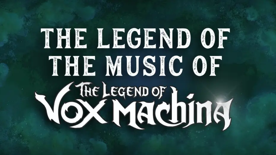 Видео к сериалу Легенда о Vox Machina — The Legend of the Music of The Legend of Vox Machina