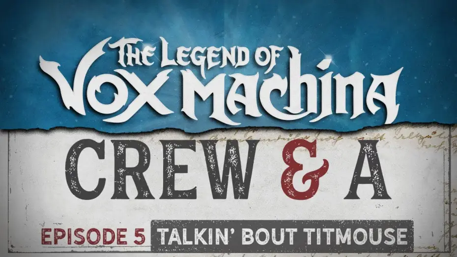 Видео к сериалу Легенда о Vox Machina — Crew & A Episode 5: Talkin' Bout Titmouse