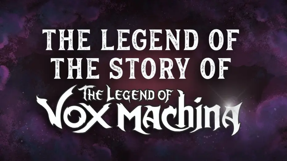 Видео к сериалу Легенда о Vox Machina — The Legend of the Story of the Legend of Vox Machina