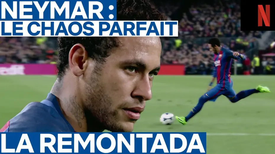 Видео к сериалу Неймар: идеальный хаос — LA remontada | Neymar : Le Chaos parfait | Netflix France