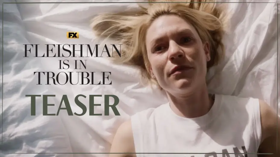 Видео к сериалу Флейшман в беде — Official Teaser