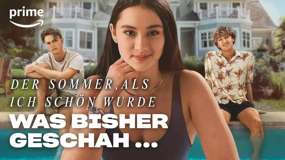 Видео к сериалу То лето, когда я похорошела — Recap - Was bisher geschah