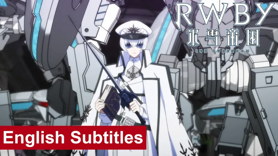 Видео к сериалу RWBY: Ледяное королевство — Official PV 3 [Subtitled]