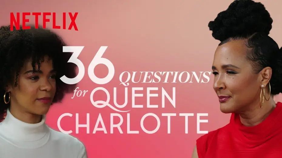 Видео к сериалу Королева Шарлотта: история Бриджертонов — 36 Questions to Fall in Love | Queen Charlotte | Netflix