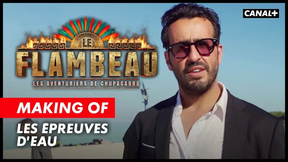 Видео к сериалу Le Flambeau, les aventuriers de Chupacabra — Le Flambeau - Le Making Of (Les épreuves d'eau)