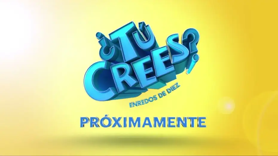 Видео к сериалу ¿Tú Crees? Enredos de Diez — Tú crees: Próximamente enredos de diez 🤩