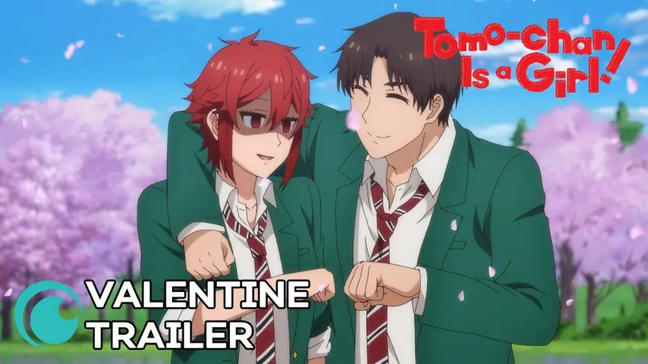 Видео к сериалу Томо — девушка! — Valentine Trailer