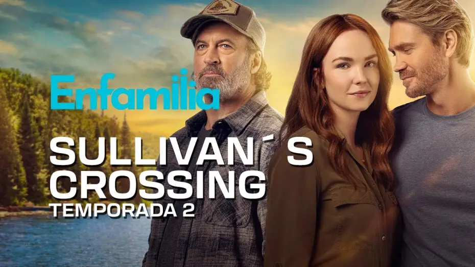 Видео к сериалу Перекресток Салливанов — Enfamilia | Sullivan´s Crossing (Temporada 2)
