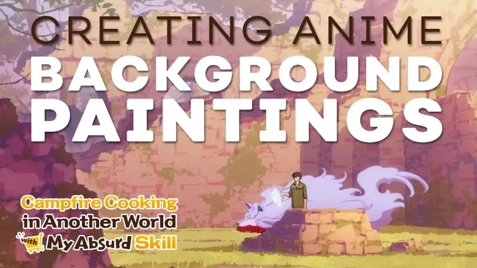 Видео к сериалу Кулинарные скитания в параллельном мире — Creating the Painterly Backgrounds of Campfire Cooking in Another World with My Absurd Skill [Subtitled]
