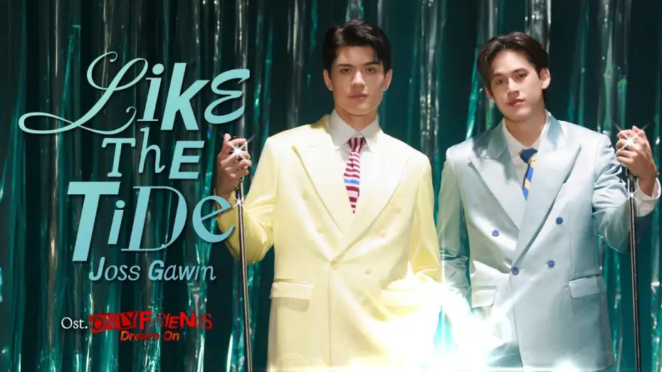 Видео к сериалу Просто друзья — Like The Tide Ost.ONLY FRIENDS : DREAM ON - Joss Way-ar, Gawin Caskey