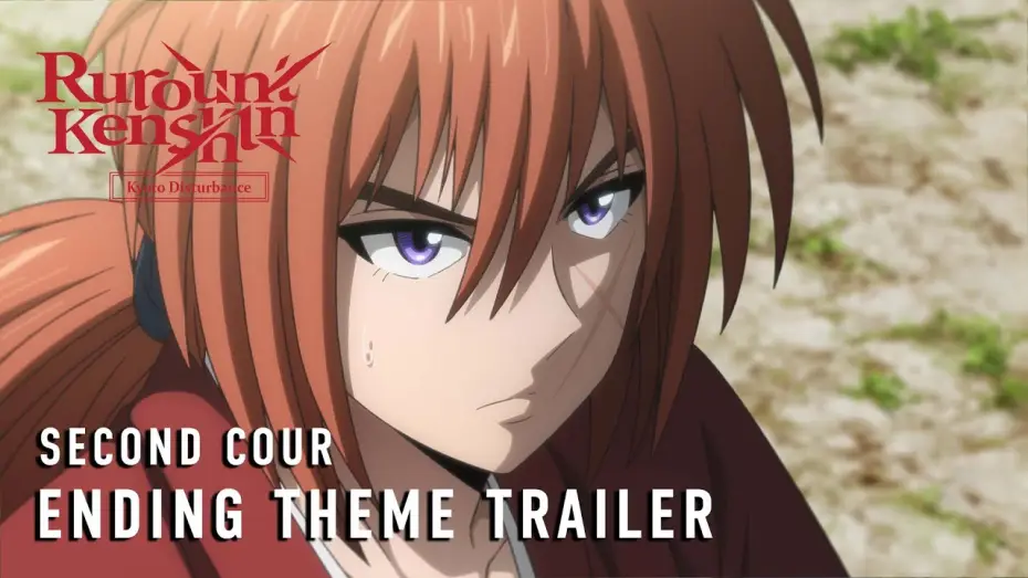 Видео к сериалу Бродяга Кэнсин — -Kyoto Disturbance- Second Cour Ending Theme Trailer [Subtitled]