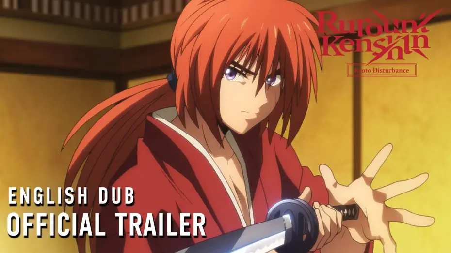Видео к сериалу Бродяга Кэнсин — -Kyoto Disturbance- English Dub Official Trailer
