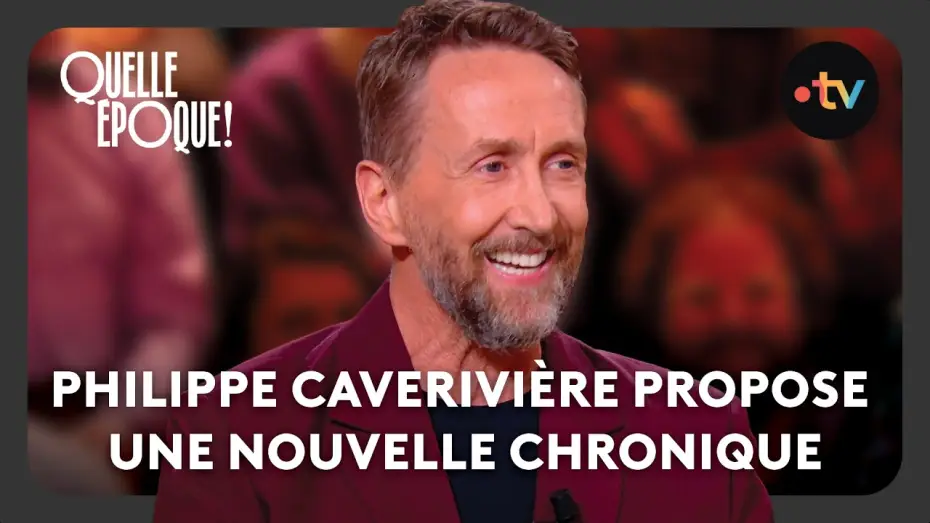 Видео к сериалу Quelle époque ! — Le meilleur de Philippe Caverivière #QuelleEpoque