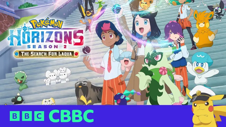 Видео к сериалу Покемон: Отправление Лико и Роя — Pokémon Horizons: Season 2 The Search for Laqua CBBC Trailer