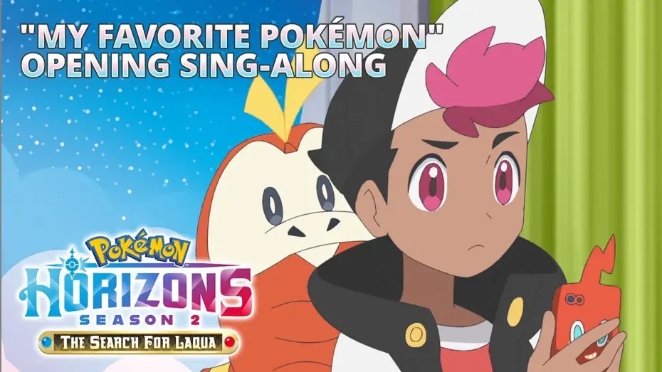 Видео к сериалу Покемон: Отправление Лико и Роя — "My Favorite Pokémon" - Pokémon Horizons: The Series—Season 2 Opening Theme Sing-Along