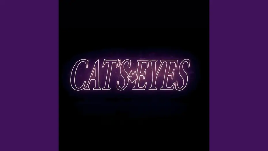 Видео к сериалу Кошачьи глаза — Signé Cat’s Eyes