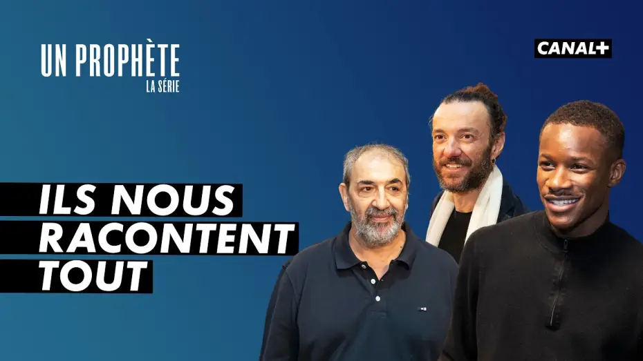 Видео к сериалу Un prophète — UN PROPHÈTE : Au cœur de la série