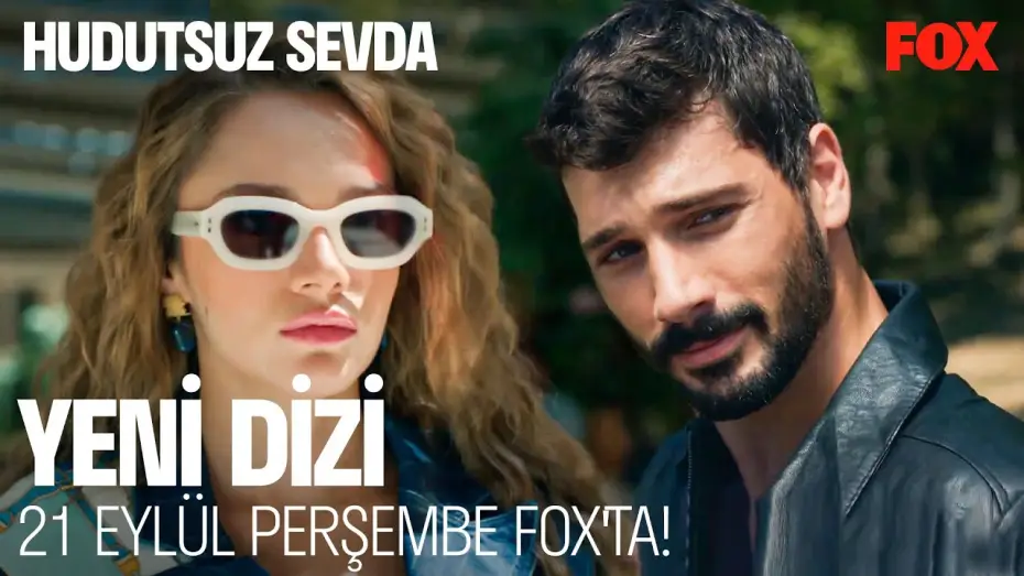 Видео к сериалу Безграничная любовь — Hudutsuz Sevda İlk Bölümüyle 21 Eylül Perşembe FOX'ta!