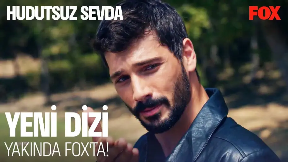 Видео к сериалу Безграничная любовь — Hudutsuz Sevda Yakında FOX'ta!