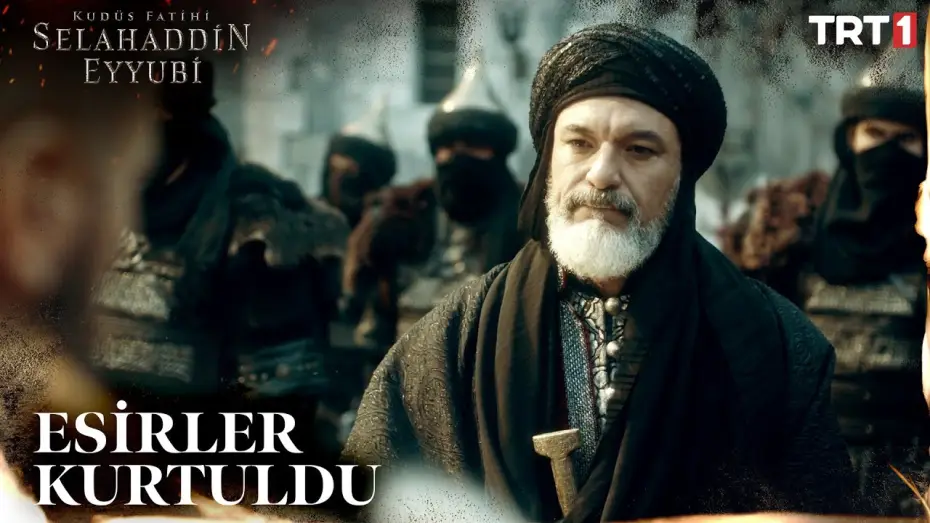 Видео к сериалу Освободитель Иерусалима: Салахуддин аль-Аюби — Esirleri Gregor’un Elinden Kurtardılar - Kudüs Fatihi Selahaddin Eyyubi 6. Bölüm