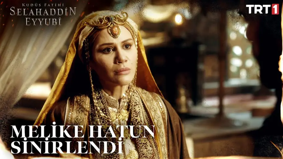 Видео к сериалу Освободитель Иерусалима: Салахуддин аль-Аюби — Melike Hatun Karara Sinirlendi - Kudüs Fatihi Selahaddin Eyyubi 6. Bölüm