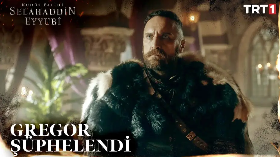 Видео к сериалу Освободитель Иерусалима: Салахуддин аль-Аюби — Gregor Şüphelendi - Kudüs Fatihi Selahaddin Eyyubi 6. Bölüm