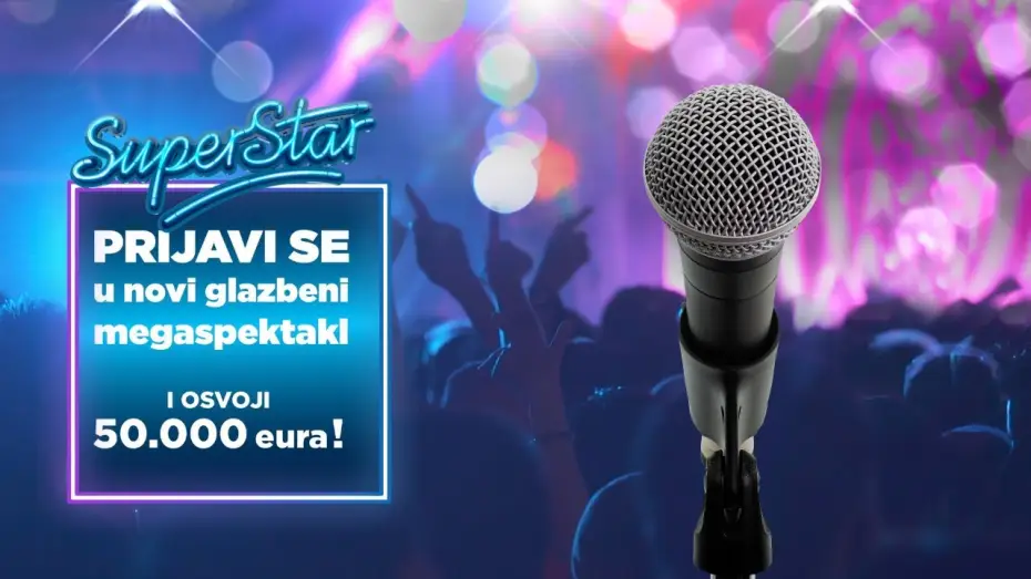 Видео к сериалу Суперзвезда — Ispuni svoje snove, postani Superstar i osvoji 50.000 eura! Prijavi se već danas!