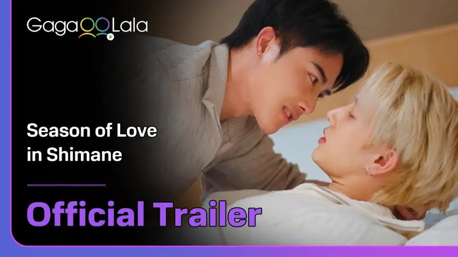 Видео к сериалу Kiseki 奇跡 ฤดูปาฏิหาริย์ — Thai BL series "Season of Love in Shimane" trailer! Premiere on May. 18 on GagaOOLala!