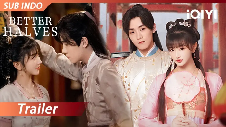 Видео к сериалу Вторые половинки — 【Trailer】Better Halves | Kong Xueer, Ren Hao | iQIYI Indonesia