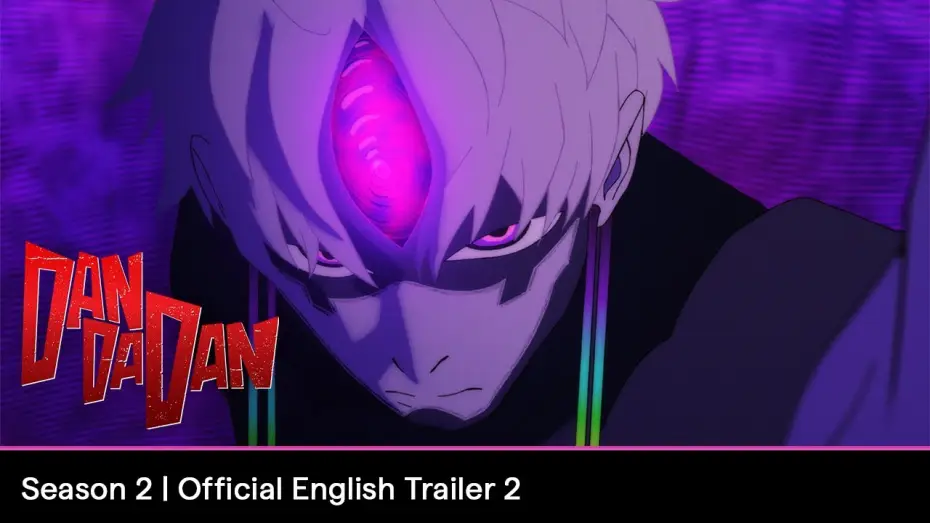 Видео к сериалу Дандадан — DAN DA DAN Season 2 | Official English Trailer 2