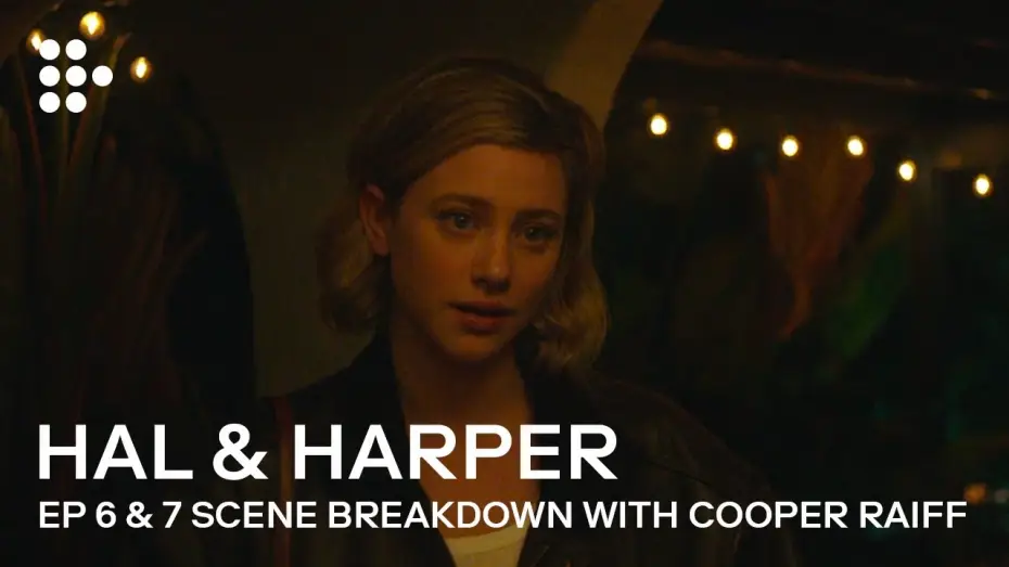 Видео к сериалу Хэл и Харпер — Episode 6 and 7 Scene Breakdowns