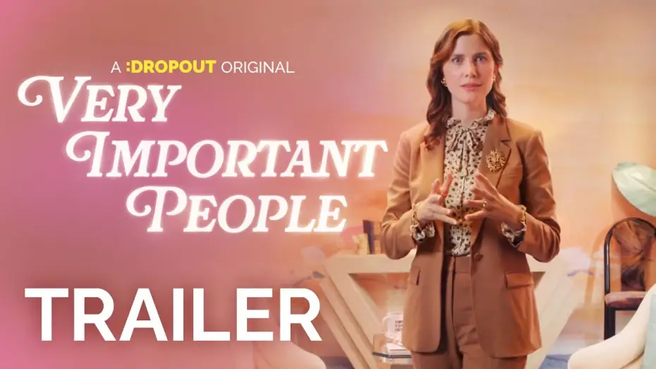 Видео к сериалу Very Important People — Very Important People Season 2 Trailer [Dropout Exclusive Series]