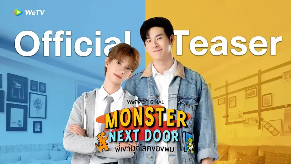 Видео к сериалу พี่เขาบุกโลกของผม — [Official Teaser] Monster Next Door พี่เขาบุกโลกของผม | WeTV Original