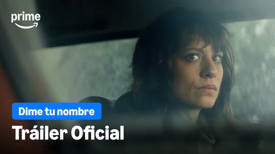 Видео к сериалу Dime tu nombre — Dime tu nombre - Tráiler Oficial | Prime Video España