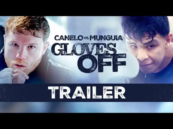 Видео к сериалу Без перчаток — Канело против Мунгии — Gloves Off: Canelo vs Munguia TRAILER | #CaneloMunguia