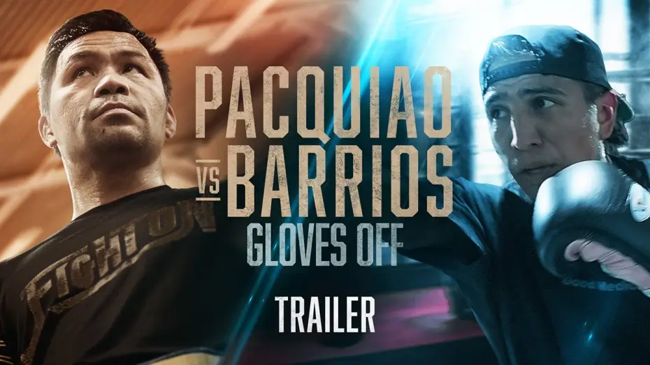 Видео к сериалу Без перчаток — GLOVES OFF: Pacquiao vs. Barrios | TRAILER