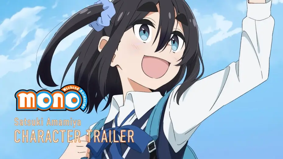 Видео к сериалу Моно: Аниме по выходным — Character Trailer - Satsuki Amamiya [Subtitled]