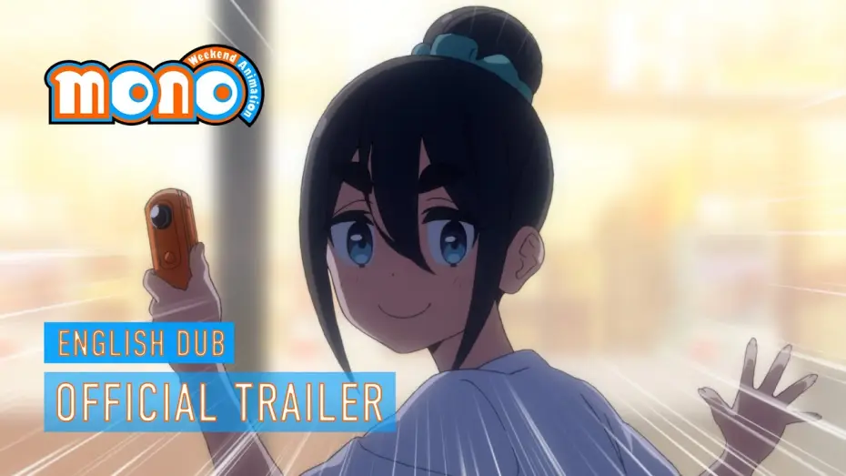 Видео к сериалу Моно: Аниме по выходным — Official English Dub Trailer