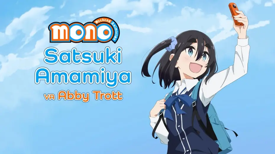 Видео к сериалу Моно: Аниме по выходным — Сезон 1 — English Dub Character Trailer - Satsuki Amamiya
