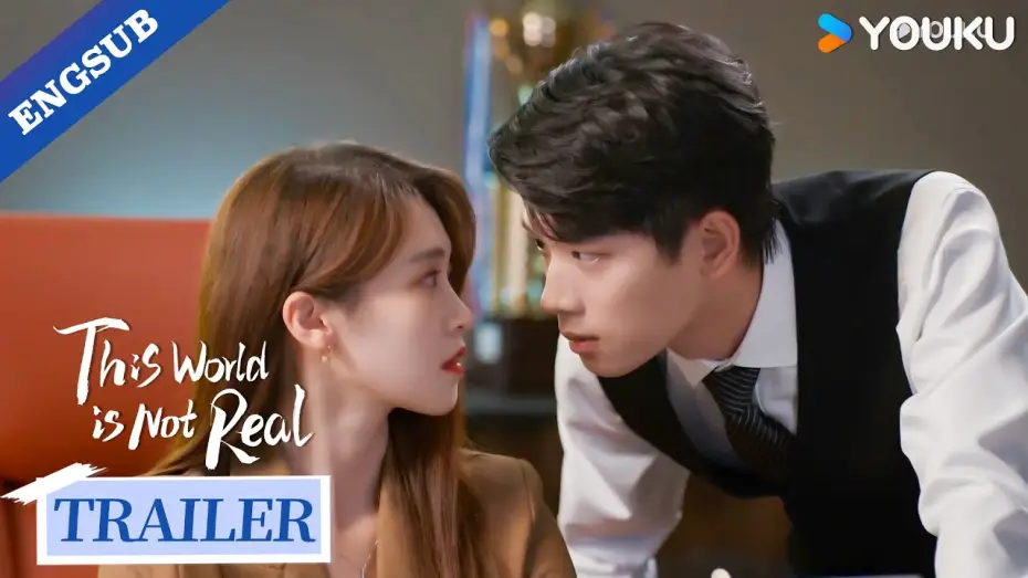 Видео к сериалу Этот мир нереален — [Official Trailer] This World is Not Real | Zhang Jiongmin / Bao Chenxi | YOUKU