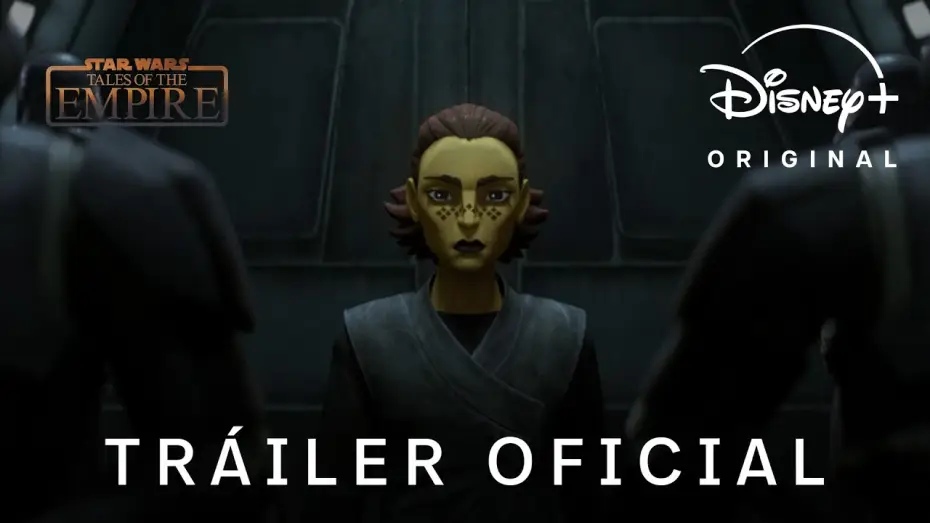 Видео к сериалу Звёздные Войны: Сказания об Империи — Tráiler oficial en castellano
