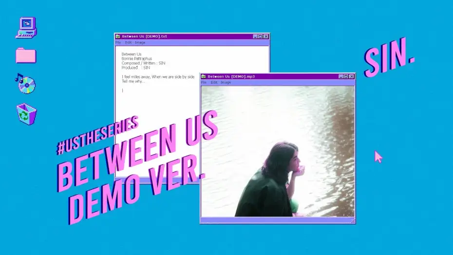 Видео к сериалу Мы — Between Us (DEMO VER.) - SIN | OST. US รักของเรา